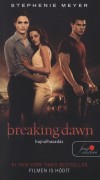 Stephenie Meyer - Breaking Dawn - Hajnalhasad�s