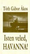 T�th G�bor �kos - Isten veled, Havanna