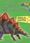 Marcela(Szerk.) Grez - Ruszn�k Gy�rgy(Szerk.) - Iskolai napt�r - Dinoszauruszok