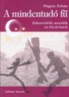 Magyar Zolt�n - A mindentud� f�