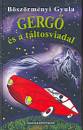 B�sz�rm�nyi Gyula - Gerg� �s a t�ltosviadal