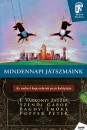 Bagdy Em�ke - F. V�rkonyi Zsuzsa - Popper P�ter - Szendi G�bor - Mindennapi j�tszm�ink