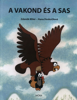 Hana Doskocilov� - Zdenek Miler - A vakond �s a sas