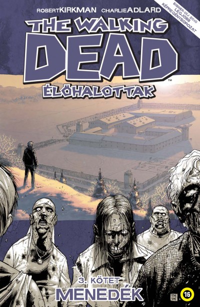 Robert Kirkman - The Walking Dead - �l�halottak 3. - Mened�k