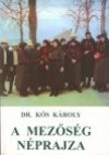 K�s K�roly - A Mez�s�g n�prajza I-II.