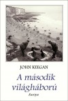 John Keegan - A m�sodik vil�gh�bor�