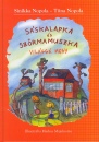 Sinikka Nopola - Tiina Nopola - S�skalapka �s Sz�rmamuszka vil�gg� megy