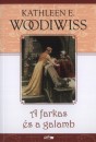 Kathleen E. Woodiwiss - A farkas �s a galamb