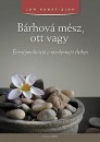 Jon Kabat-Zinn - B�rhov� m�sz, ott vagy