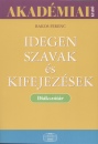 Bakos Ferenc - Idegen szavak �s kifejez�sek - Di�ksz�t�r