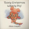 Mick Inkpen - Tickly Christmas Wibbly Pig!