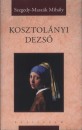 Szegedy-Masz�k Mih�ly - Kosztol�nyi Dezs�