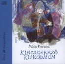 M�ra Ferenc - Sz�les Tam�s - Kincskeres� kisk�dm�n