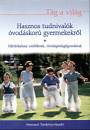 J�vorn� Kolozsv�ry Judit - P�zsikn� Szil�gyi Gabriella - Hasznos tudnival�k �vod�skor� gyermekekr�l