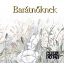 Helen Exley - Bar�tn�knek