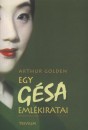 Arthur Golden - Egy g�sa eml�kiratai