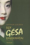 Arthur Golden - Egy g�sa eml�kiratai