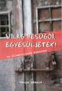 Dr. Varga L�szl� - Vil�g bes�g�i, egyes�ljetek!