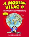 Larry Gonick - A modern vil�g k�preg�nyes t�rt�nete II.