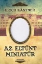Erich K�stner - Az elt�nt miniat�r