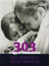 Bori Erzs�bet(Szerk.) - Turcs�nyi S�ndor(Szerk.) - 303 magyar filmsz�n�sz akit l�tnod kell, miel�tt meghalsz