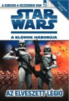 Tracey West - Star Wars - A kl�nok h�bor�ja - A sorsod a kezedben van 2. - Az elveszett l�gi�