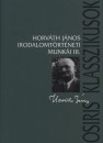 Horv�th J�nos - Horv�th J�nos irodalomt�rt�neti munk�i III.