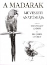 Dr. Feh�r Gy�rgy - A madarak m�v�szeti anat�mi�ja