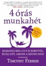 Timothy Ferriss - 4 �r�s munkah�t