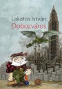 Lakatos Istv�n - Dobozv�ros