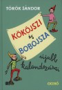 T�r�k S�ndor - K�k�jszi �s Bobojsza �jabb kalandjai