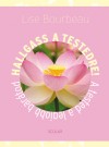 Lise Bourbeau - Hallgass a testedre!