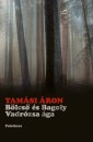 Tam�si �ron - B�lcs� �s Bagoly -  Vadr�zsa �ga