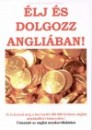 Sipos Judit - Katalin Thwaites - �lj �s dolgozz Angli�ban!