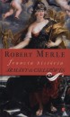 Robert Merle - �rm�ny �s cselsz�v�s