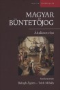 Balogh �gnes - T�th Mih�ly - Magyar b�ntet�jog - �ltal�nos r�sz