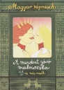 Gyuricza Eszter(Szerk.) - A mindent j�r� malmocska �s m�s mes�k