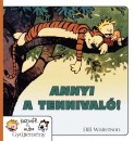 Bill Watterson - Annyi a tennival�!