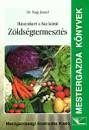 Nagy J�zsef - Haszonkert a h�z k�r�l - Z�lds�gtermeszt�s