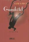 Ol�h G�bor - Gumik�t�l