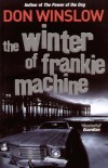 Don Winslow - The Winter of Frankie Machine