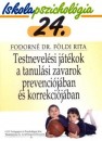 Fodorn� Dr. F�ldi Rita - Testnevel�si j�t�kok a tanul�si zavarok prevenci�j�ban �s korrekci�j�ban