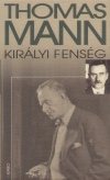 Thomas Mann - Kir�lyi fens�g