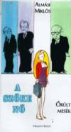 Alm�si Mikl�s - A sz�ke n� - �r�lt mes�k