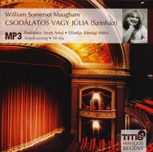 B�ns�gi Ildik� - William Somerset Maugham - Csod�latos vagy J�lia