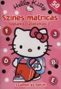 Tomann� Jank� Katalin(Szerk.) - Hello Kitty 3.- Sz�nes matric�s foglalkoztat�k�nyv