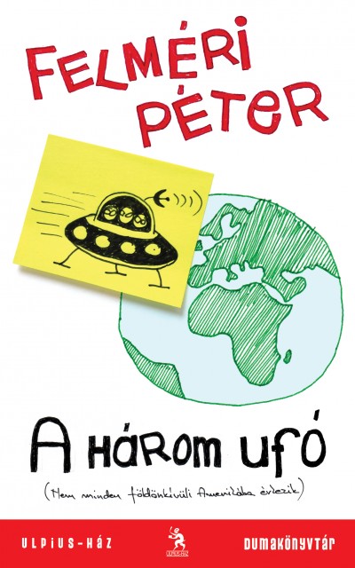 Felm�ri P�ter - A h�rom uf�