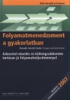 Dr. Bodn�r Vikt�ria(Szerk.) - Vida G�bor(Szerk.) - Folyamatmenedzsment a gyakorlatban