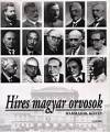 Kapronczay K�roly(Szerk.) - Vizi E. Szilveszter(Szerk.) - H�res magyar orvosok III. k�tet