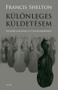 Francis Shelton - K�l�nleges k�ldet�sem